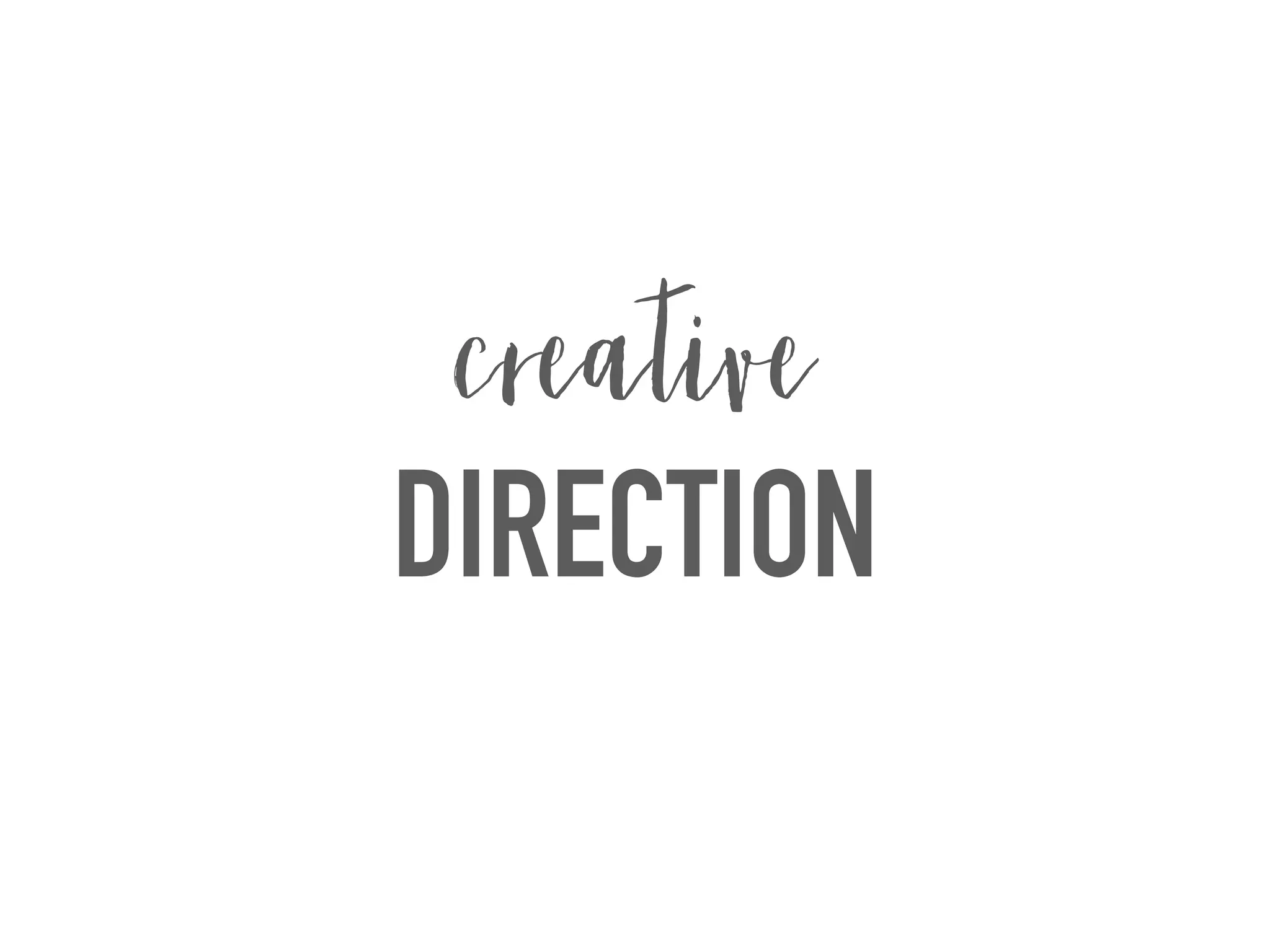 DIRECTION
creative
 
