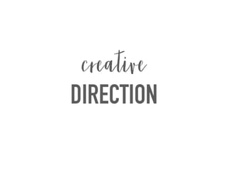 DIRECTION
creative
 