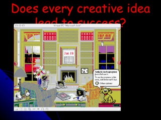 Does every creative idea lead to success? 