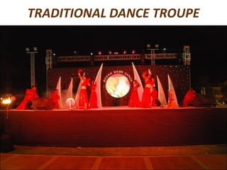 TRADITIONAL DANCE TROUPE
 