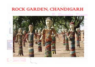 ROCK GARDEN, CHANDIGARH
 