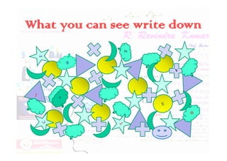 What you can see write down
E
A
v
 