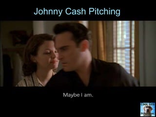 Johnny Cash Pitching
 