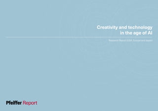 Creativity and technology
in the age of AI
Research Report (USA, Europe and Japan)
 