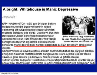 Albright: Whitehouse is Manic Depressive




06 Eylül 2010 Pazartesi
 