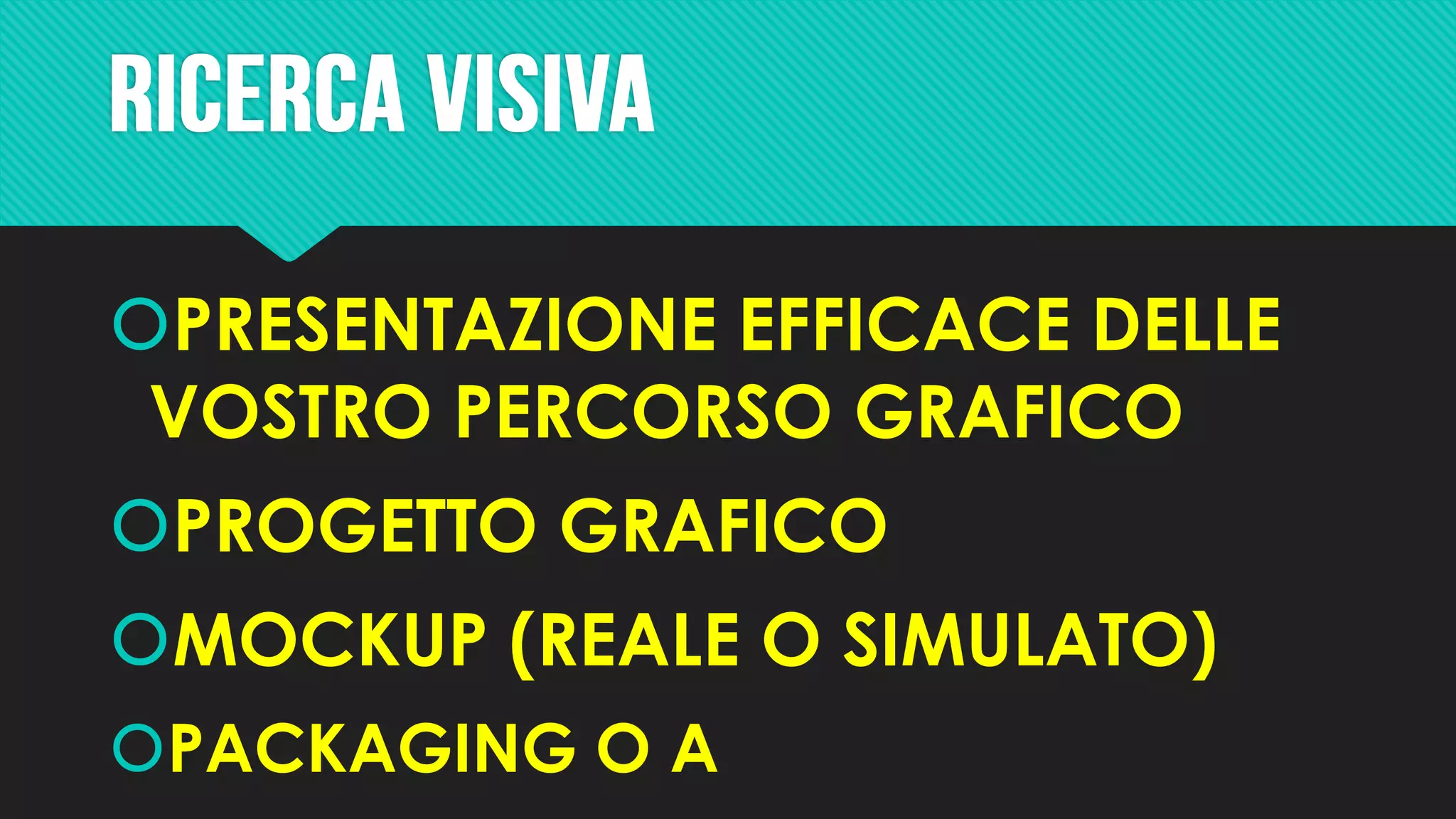 PRESENTAZIONE EFFICACE DELLE
VOSTRO PERCORSO GRAFICO
PROGETTO GRAFICO
MOCKUP (REALE O SIMULATO)
PACKAGING O A
 