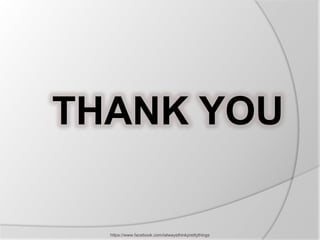 THANK YOU

  https://www.facebook.com/ialwaysthinkprettythings
 