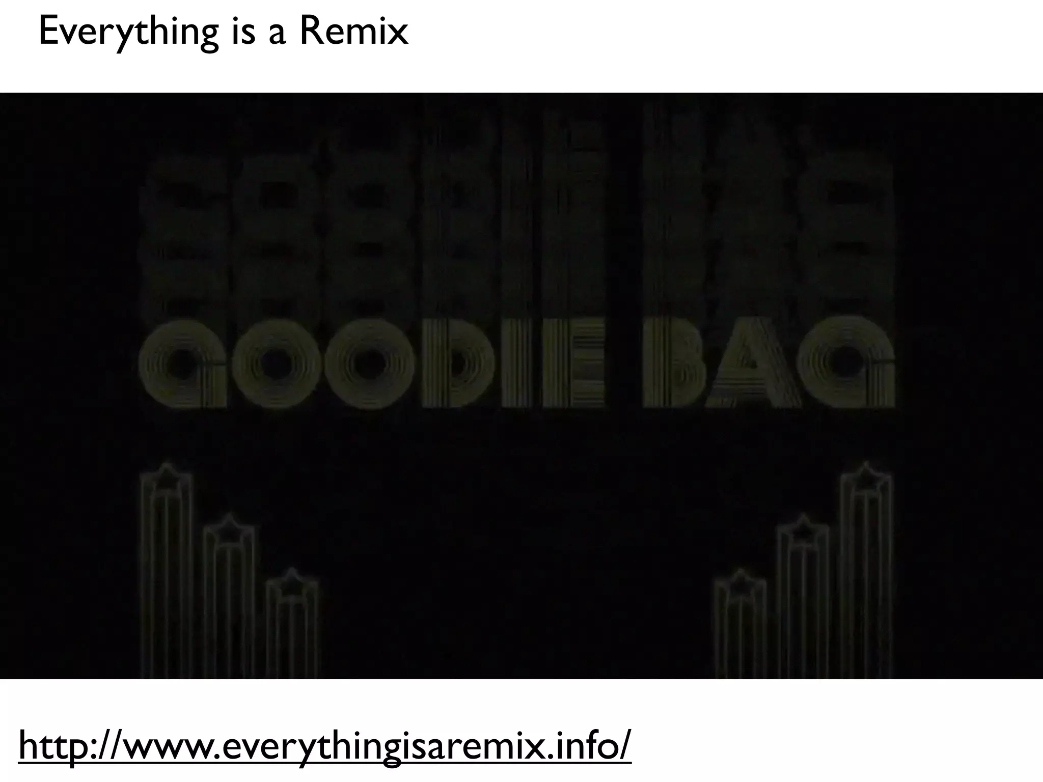Everything is a Remix




http://www.everythingisaremix.info/
 