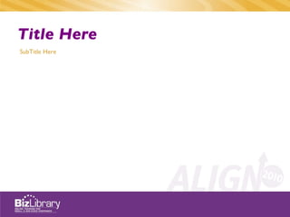 Title Here SubTitle Here 