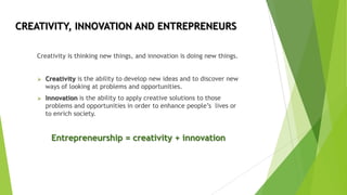 Creativity and innovation in entrepreneurship | PPTX