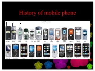 History of mobile phone
 