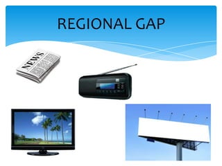 REGIONAL GAP
 