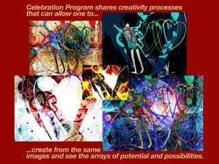 Love’s attachments
• Love is direct to our emotional intelligences therefore has
deeper attachment to ownership rather than deliverables of
creativity.
• Love is inclusive of all intelligences (inspiring) all
modalities of our aesthetics and perceptual therefore
requires high creative intelligences to find alternative and/or
release; but possible with high creative processes.
• If Love is creatively channeled can produced the most
energetic exchange; possibly the greatest provocateur for
actions.
Love & Creativity Research of
Sustainabiity and Wellness Initiatives
39 7/7/2014
 