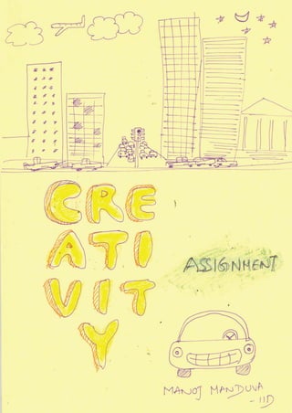 Creativity Assignement   Manoj