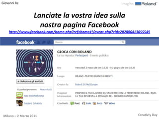 Lanciate la vostra idea sulla,[object Object],nostra pagina Facebook,[object Object],http://www.facebook.com/home.php?ref=home#!/event.php?eid=202886413055549,[object Object]