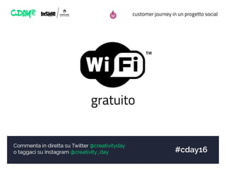 customer journey in un progetto social
gratuito
 