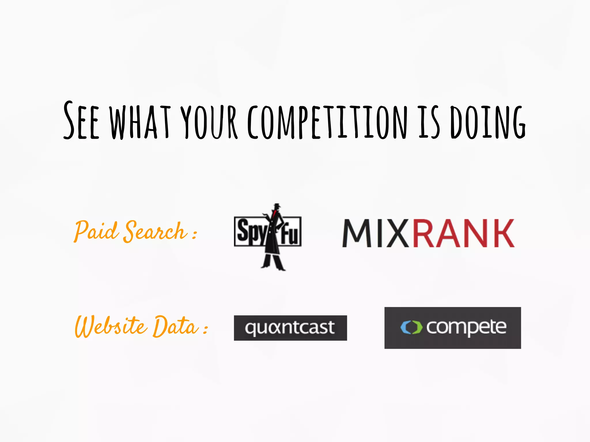 Seewhatyourcompetitionisdoing
Paid Search :
Website Data :