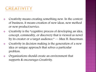 Creative Descison Making Process Creativity & Group Decision Making | PPTX