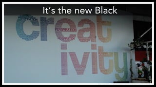 It’s the new Black 
http://www.flickr.com/photos/designandtechnologydepartment/4771136128/ 
 