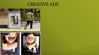 CREATIVE ADS
 