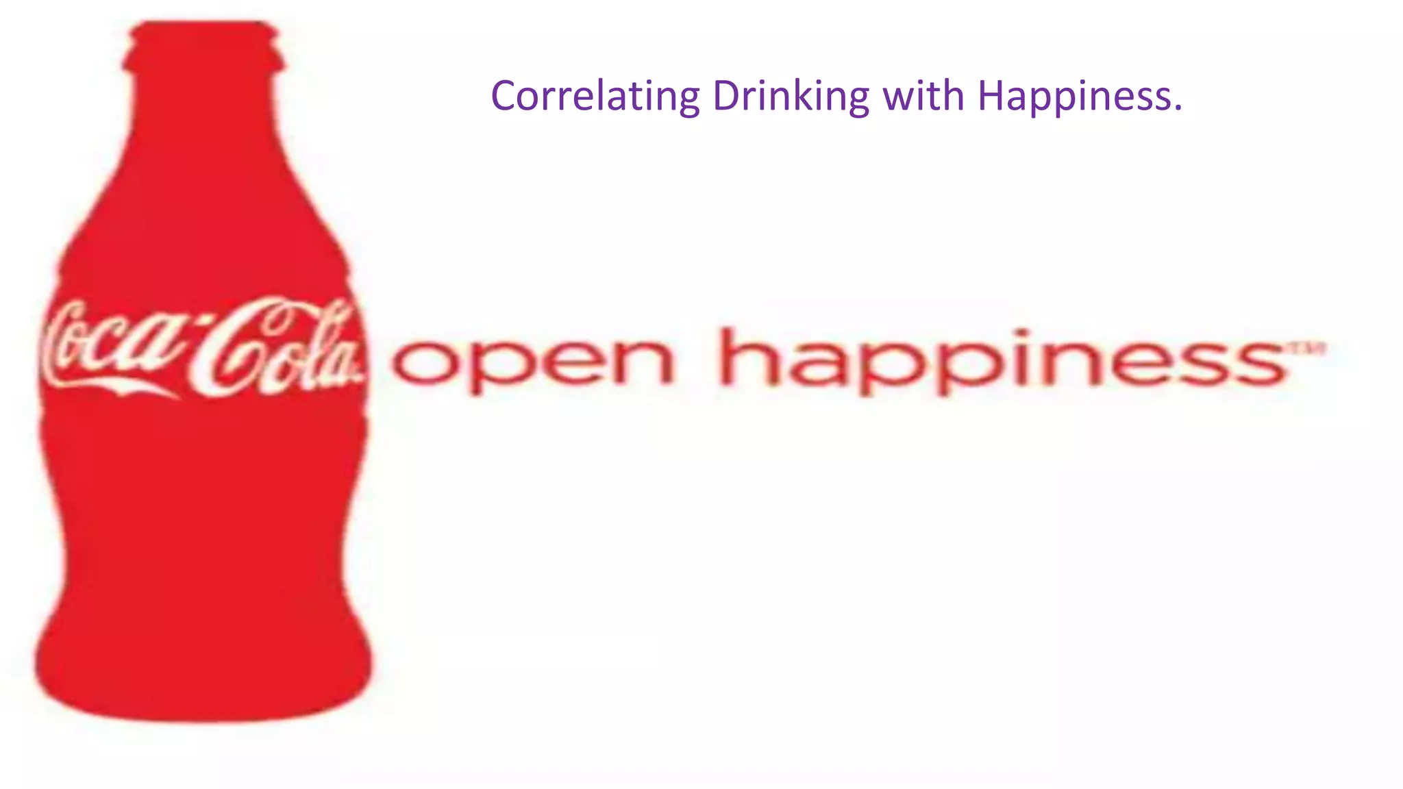 Correlating Drinking with Happiness.
 