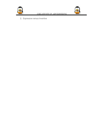 CREATIVITY IN ADVERTISING
2. Expressive versus Inventive
 