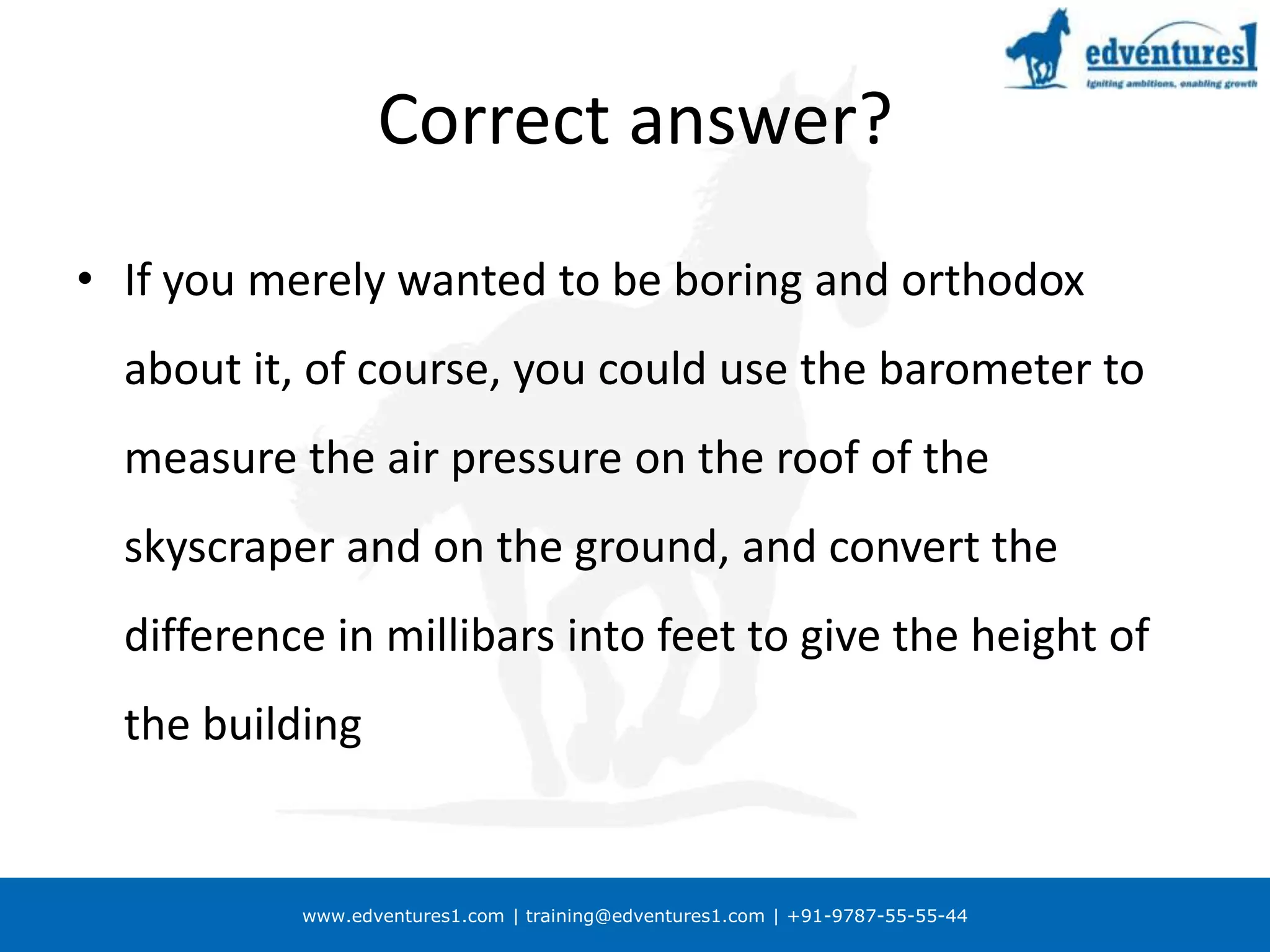 MENTAL BLOCK # 2That’s not logical.