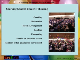 Sparking Student Creative Thinking Greeting Decoration Room Arrangement Bonding Connecting Puzzles on board or screen Handout of fun puzzles for extra credit 