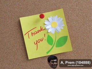 A, Prem (104888)
prem.a@cognizant.com
 