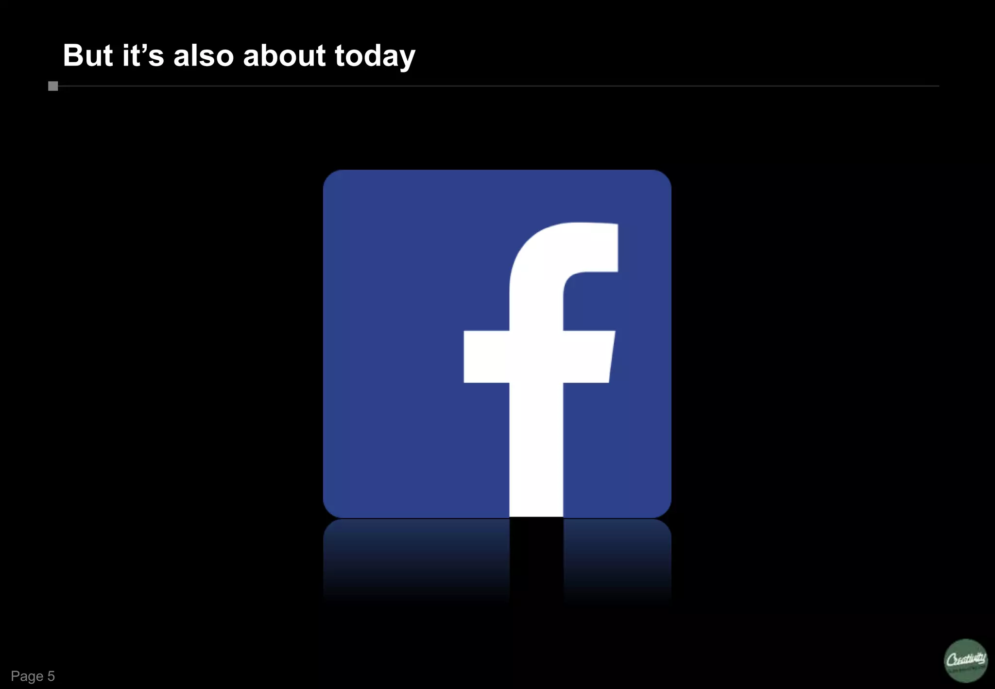 Page 5
But it‟s also about today
 