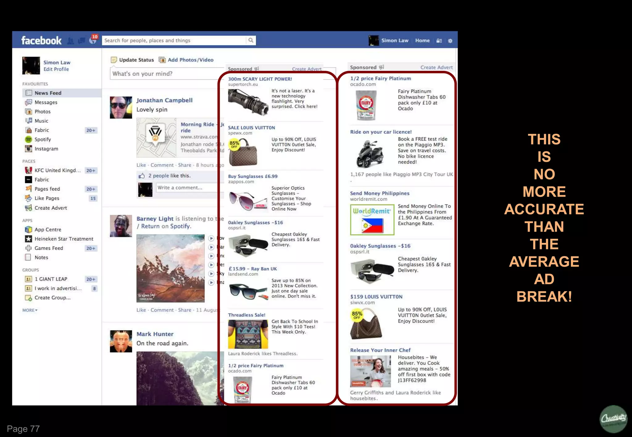 Page 77
THIS
IS
NO
MORE
ACCURATE
THAN
THE
AVERAGE
AD
BREAK!
 