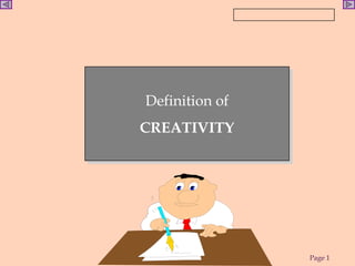 www.ReadySetPresent.com




Definition of
CREATIVITY




                                Page 1
 