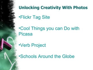 Unlocking Creativity With Photos Flickr  Tag Site Cool Things you can Do with  Picasa Verb Project Schools Around the Globe 