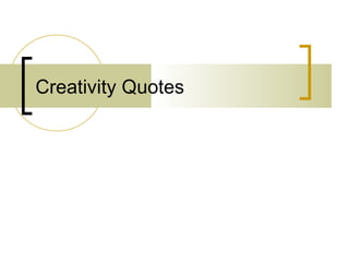 Creativity Quotes 