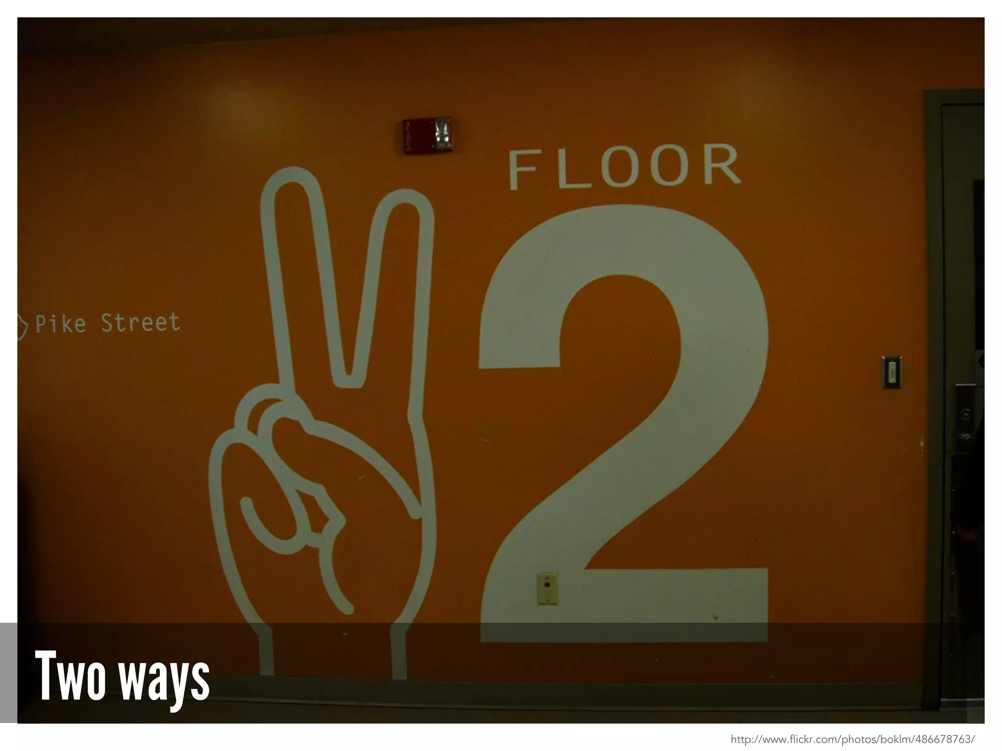 Two ways
http://www.flickr.com/photos/boklm/486678763/
 