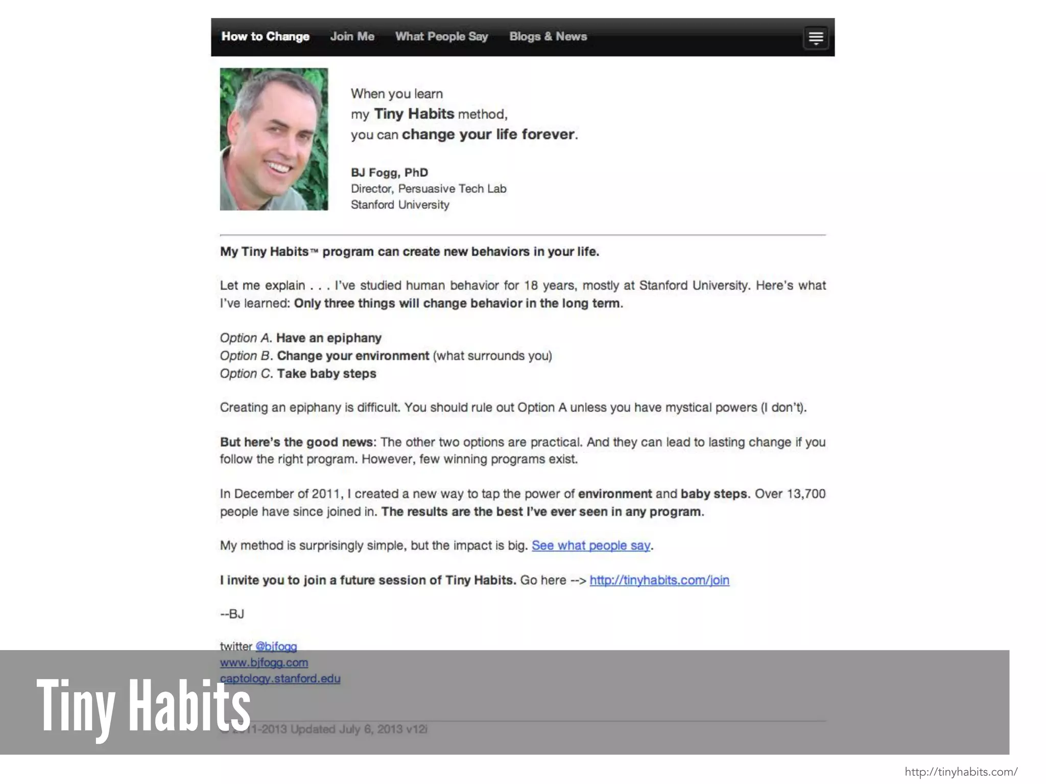 Tiny Habits
http://tinyhabits.com/
 