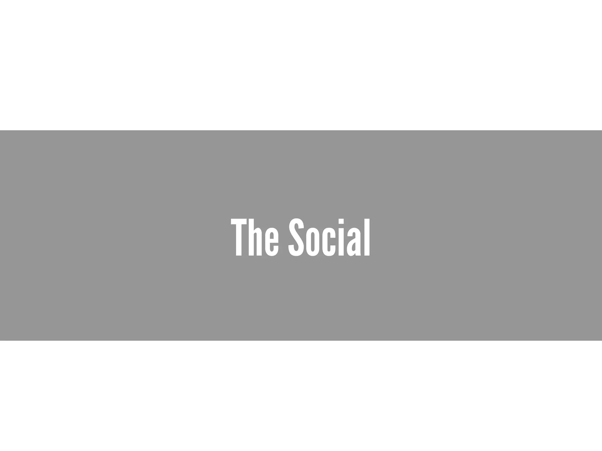 The Social
 