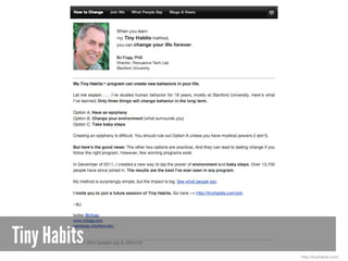 Tiny Habits
http://tinyhabits.com/
 