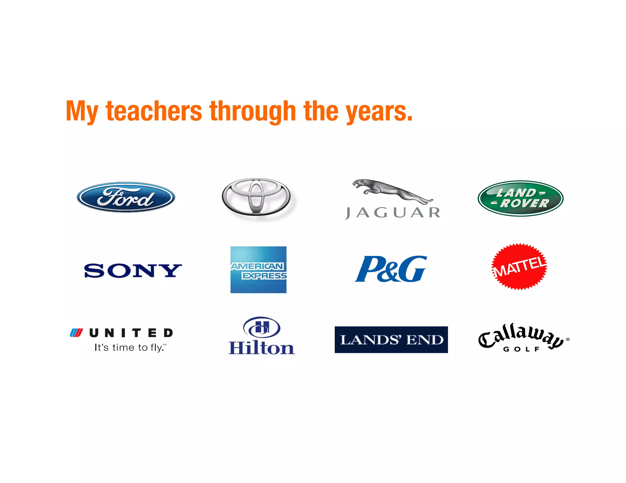 My teachers through the years.
 