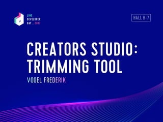 Creators Studio Trimming Tool