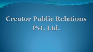 Creator Public Relations
Pvt. Ltd.

 