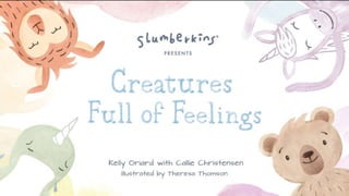 Creatures full of feelings 