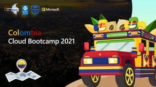 Cloud Bootcamp 2021
Colombia
 