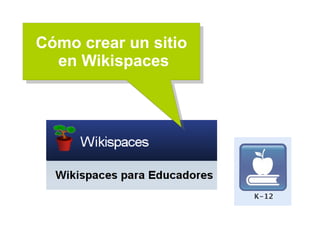 Cómo crear un sitio en Wikispaces 