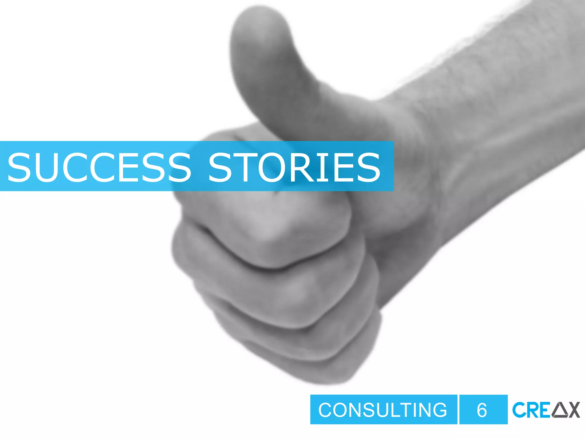 SUCCESS STORIES
CONSULTING 6
 