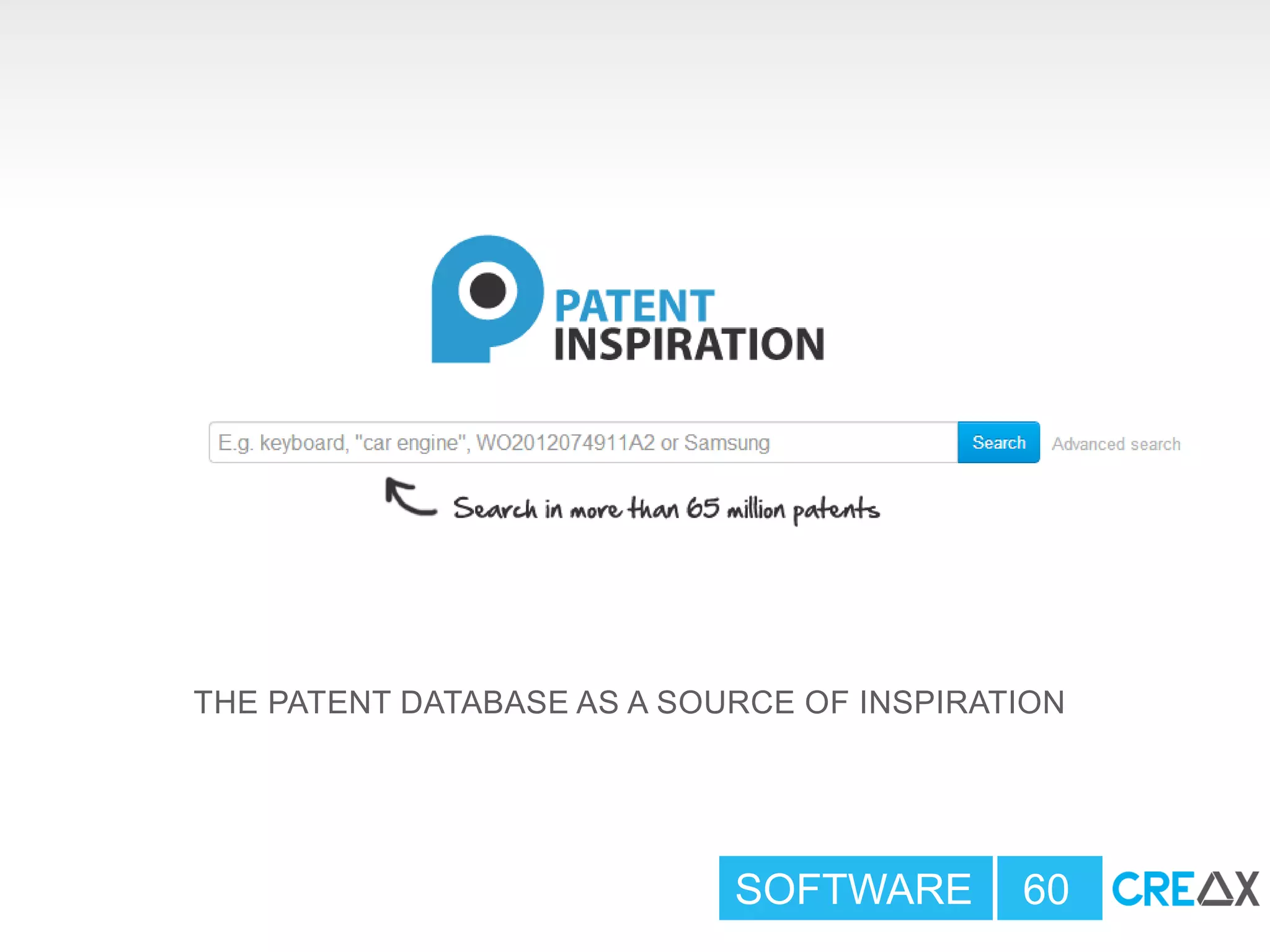 SOFTWARE 60
THE PATENT DATABASE AS A SOURCE OF INSPIRATION
 