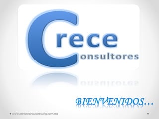 www.crececonsultores.org.com.mx
 