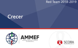Crecer
Red Team 2018-2019
 