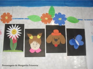 Personagens de Margarida Friorenta
 