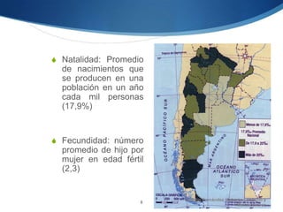S Natalidad: Promedio
  de nacimientos que
  se producen en una
  población en un año
  cada mil personas
  (17,9%)


S Fecundidad: número
  promedio de hijo por
  mujer en edad fértil
  (2,3)


                         Valentín Fernández, Antonio Locascio y
                     8
                                                 Manuel Torres
 